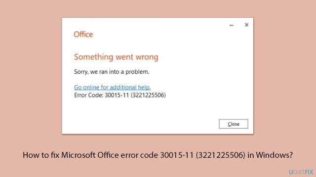 How to fix microsoft office error code 30015 11 3221225506 in windows copy