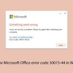 How to fix microsoft office error code 30015 44 in windows copy