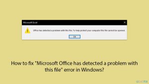 How to fix microsoft office has detected a problem with this file error in windows copy