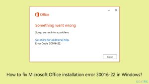 How to fix microsoft office installation error 30016 22 in windows