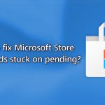 How to fix microsoft store downloads stuck on pending