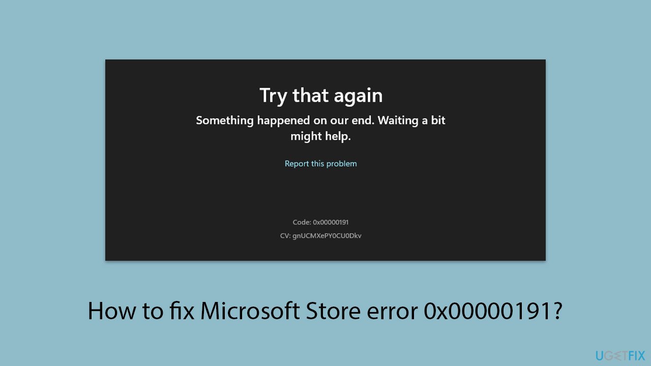 How to fix microsoft store error 0x00000191 copy How to fix microsoft store error 0x00000191 copy