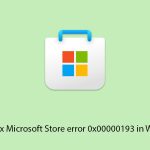 How to fix microsoft store error 0x00000193 in windows copy