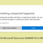 How to fix microsoft store error 0x80040153 in windows copy