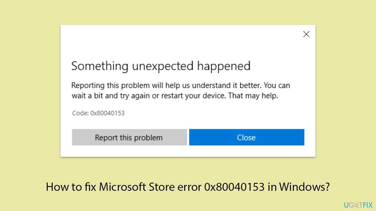 How to fix microsoft store error 0x80040153 in windows copy