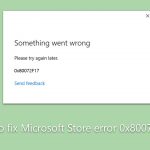 How to fix microsoft store error 0x80072f17