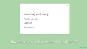 How to fix microsoft store error 0x80072f17