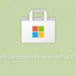 How to fix microsoft store error 0x80072f78