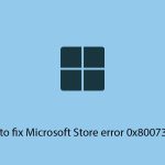 How to fix microsoft store error 0x80073cf8 copy