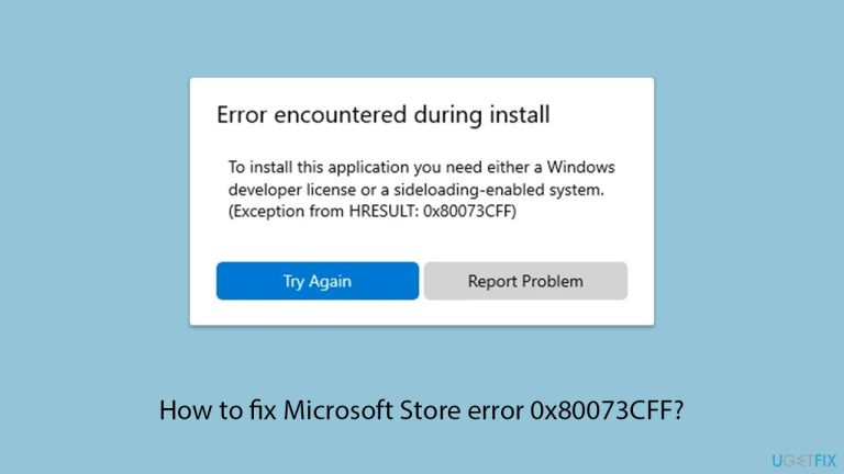 How to fix Microsoft Store error 0x80073CFF?