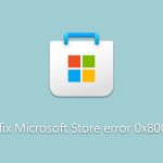 How to fix microsoft store error 0x80073d0e