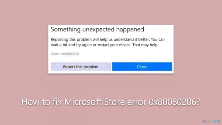 How to fix Microsoft Store error 0x80080206?