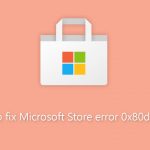 How to fix microsoft store error 0x80d03801
