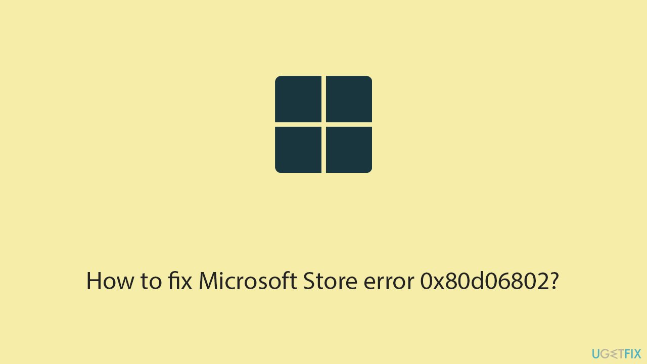 How to fix microsoft store error 0x80d06802 copy How to fix microsoft store error 0x80d06802 copy