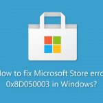 How to fix microsoft store error 0x8d050003 in windows