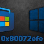 How to fix microsoft store error code 0x80072efe
