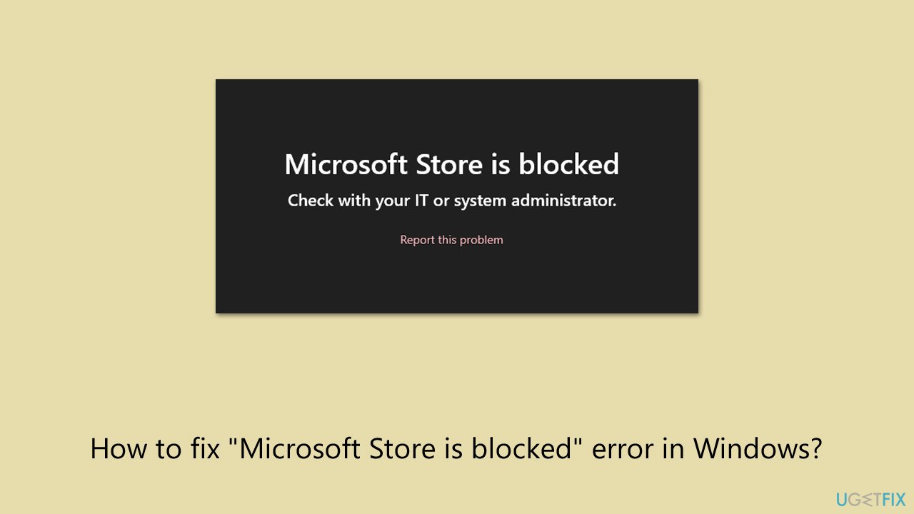 How to fix microsoft store is blocked error in windows