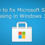 How to fix microsoft store missing in windows