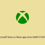How to fix microsoft store or xbox app error 0x80131501 in windows copy