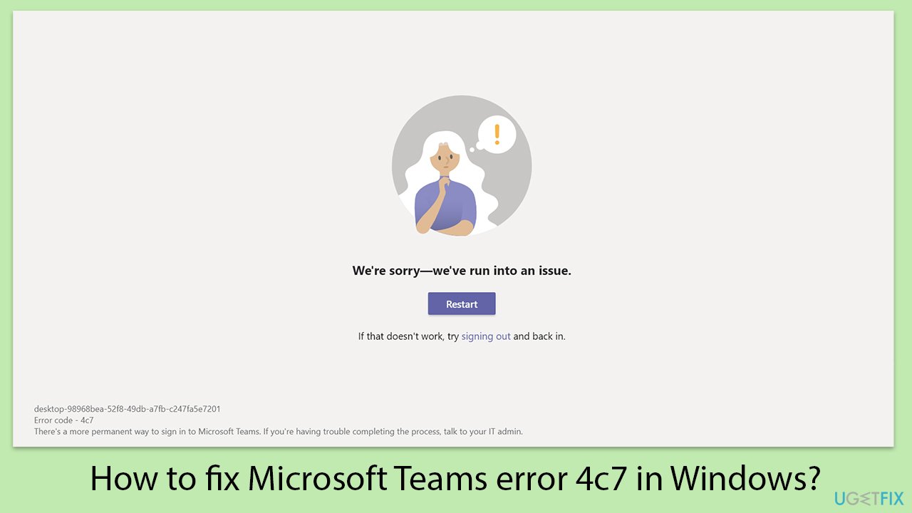 How to fix Microsoft Teams error 4c7 in Windows?
