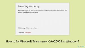 How to fix microsoft teams error caa20008 in windows