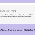 How to fix microsoft teams error code 9009001e in windows copy