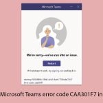 How to fix microsoft teams error code caa301f7 in windows copy