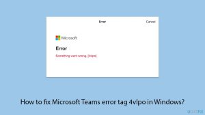 How to fix microsoft teams error tag 4vlpo in windows copy
