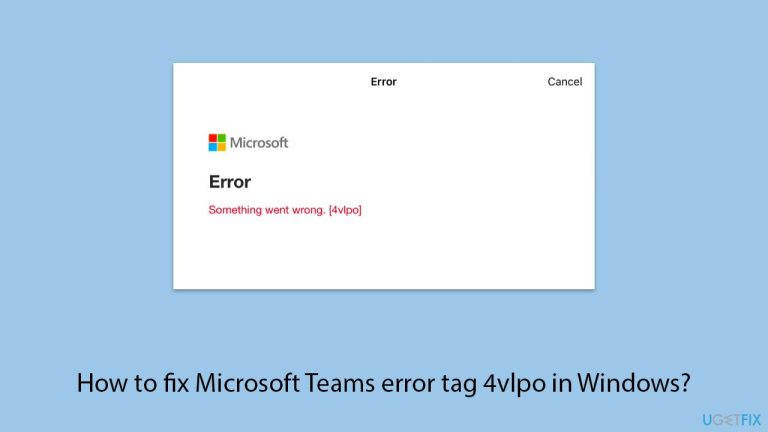 How to fix Microsoft Teams error tag 4vlpo in Windows?