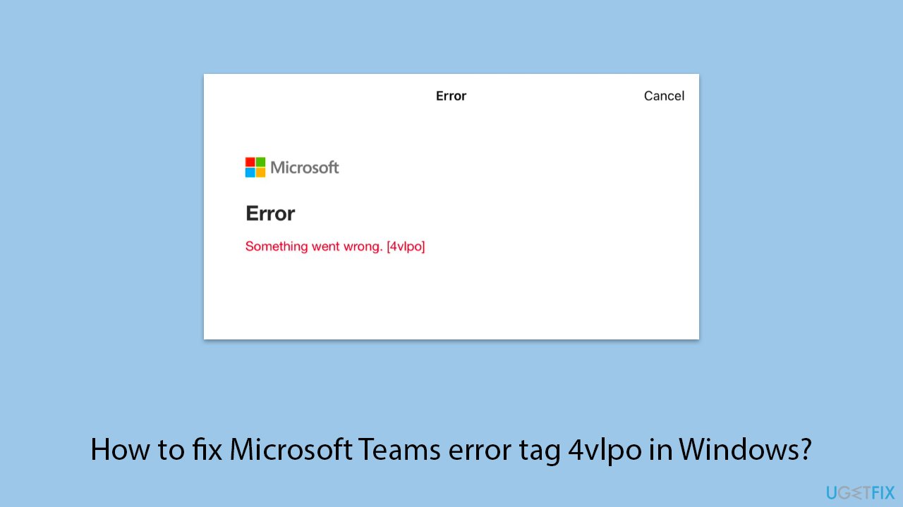 How to fix microsoft teams error tag 4vlpo in windows copy How to fix microsoft teams error tag 4vlpo in windows copy