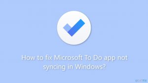 How to fix microsoft to do app not syncing in windows