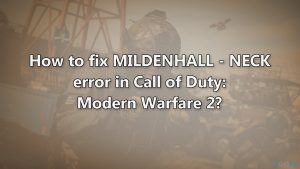 How to fix mildenhall neck error in call of duty modern warfare