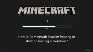 How to fix minecraft installer freezing or stuck on loading in windows