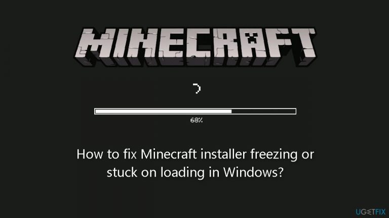 How to fix Minecraft installer freezing or stuck on loading in Windows?