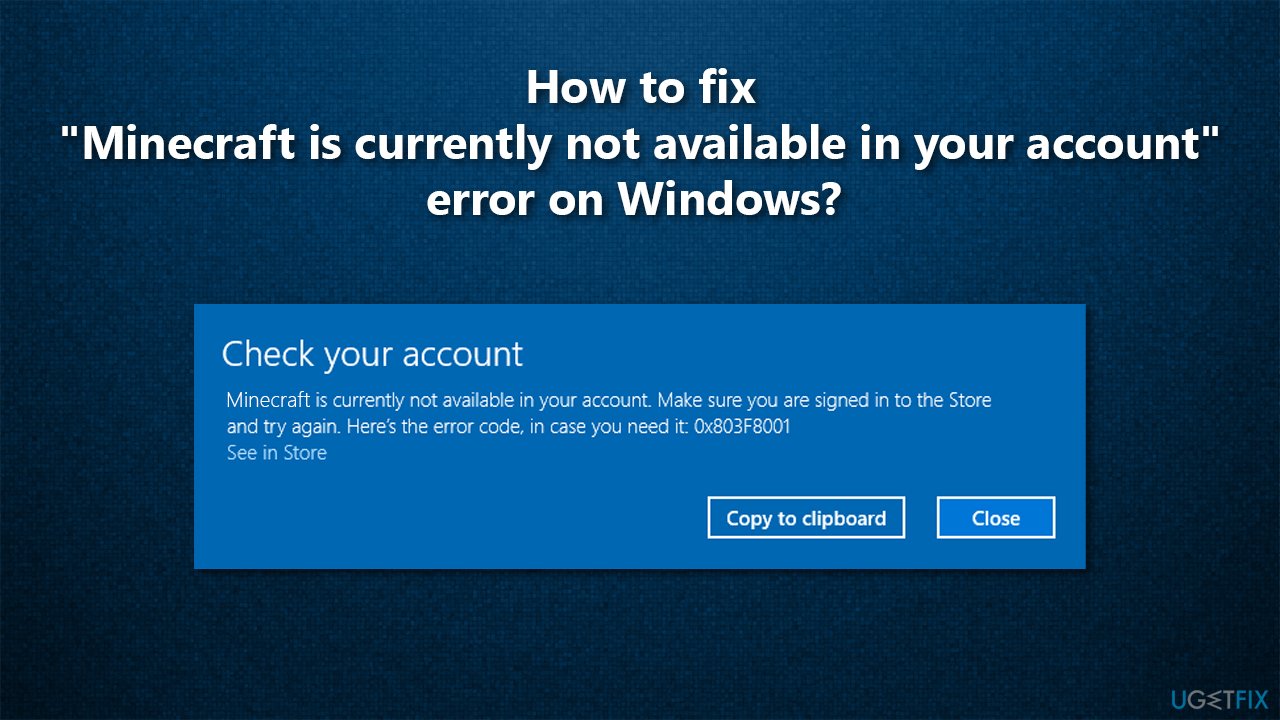 How to fix "Minecraft is currently not available in your account" error on Windows? 