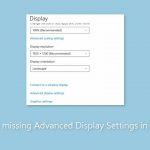 How to fix missing advanced display settings in windows