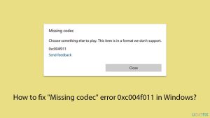 How to fix missing codec error 0xc004f011 in windows copy