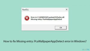 How to fix missing entry pcawallpaperappdetect error in windows copy