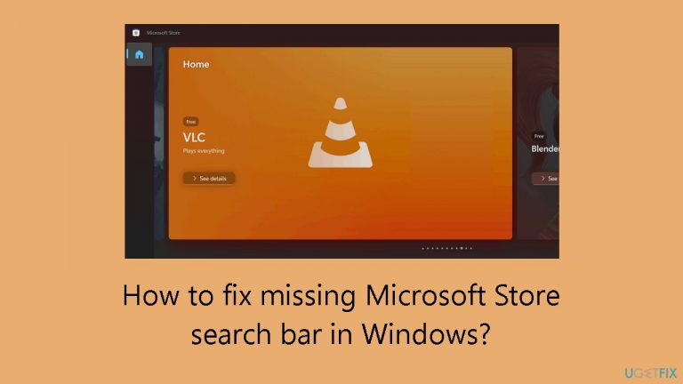 How to fix missing Microsoft Store search bar in Windows?