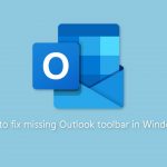 How to fix missing outlook toolbar in windows