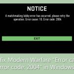 How to fix modern warfare error cause 10 error code 2004 in windows