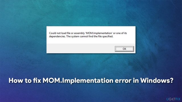 How to fix mom implementation error in windows