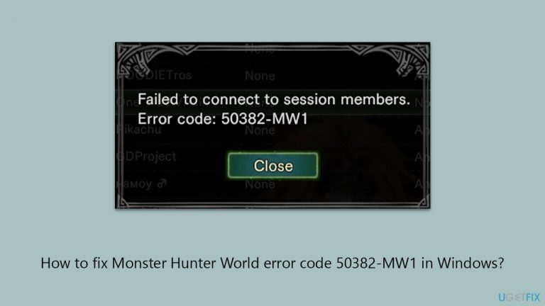How to fix Monster Hunter World error code 50382-MW1 in Windows?