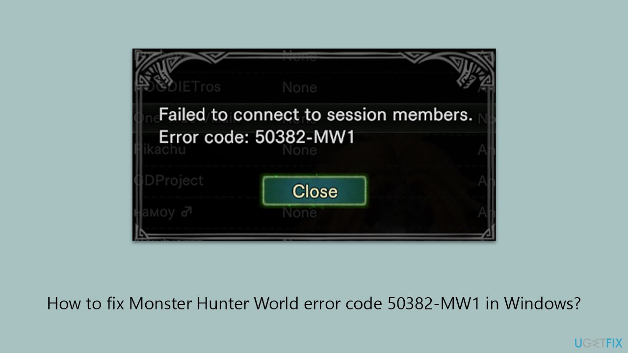 How to fix Monster Hunter World error code 50382-MW1 in Windows?