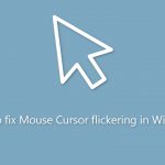 How to fix mouse cursor flickering in windows
