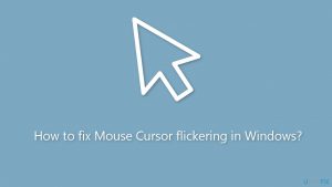 How to fix mouse cursor flickering in windows