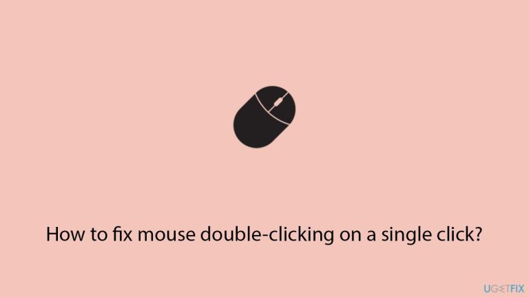 How to fix mouse double-clicking on a single click?