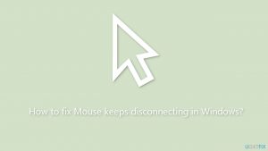 How to fix mouse keeps disconnecting in windows