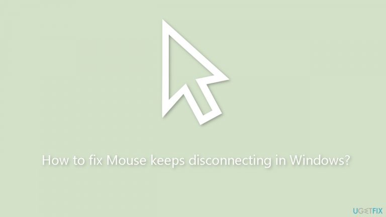 How to fix Mouse keeps disconnecting in Windows?