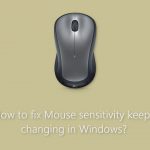 How to fix mouse sensitivity keeps changing in windows